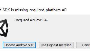 unity打包android出现Required API level 26